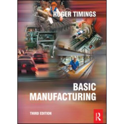 Basic Manufacturing, 3rd ed Basic Manufacturing, 3rd ed