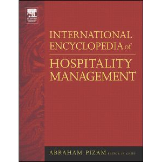 International Encyclopedia of Hospitality Management International Encyclopedia of Hospitality Management