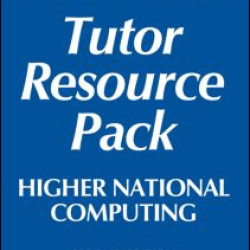 Higher National Computing Tutor Resource Pack, 2nd ed Higher National Computing Tutor Resource Pack, 2nd ed
