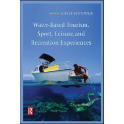 Water-Based Tourism, Sport, Leisure, and Recreation Experiences