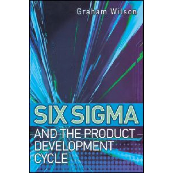 Six Sigma and the Product Development Cycle