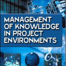 Management of Knowledge in Project Environments