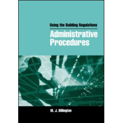 Using the Building Regulations: Administrative Procedures