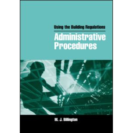 Using the Building Regulations: Administrative Procedures Using the Building Regulations: Administrative Procedures