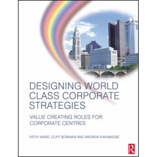 Designing World Class Corporate Strategies Designing World Class Corporate Strategies
