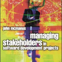 Managing Stakeholders in Software Development Projects Managing Stakeholders in Software Development Projects