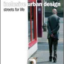 Inclusive Urban Design: Streets For Life Inclusive Urban Design: Streets For Life