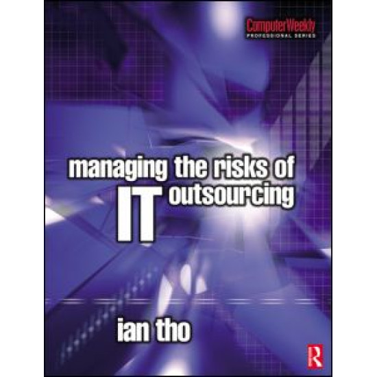 Managing the Risks of IT Outsourcing Managing the Risks of IT Outsourcing