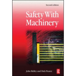 Safety with Machinery Safety with Machinery