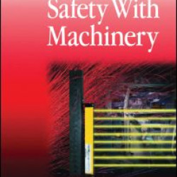 Safety with Machinery Safety with Machinery