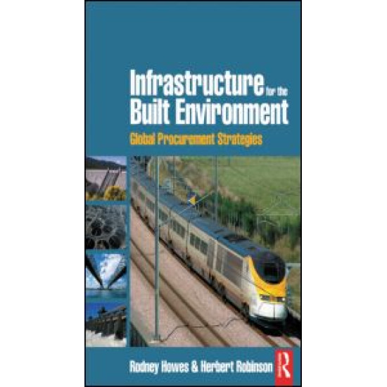 Infrastructure for the Built Environment: Global Procurement Strategies Infrastructure for the Built Environment: Global Procurement Strategies