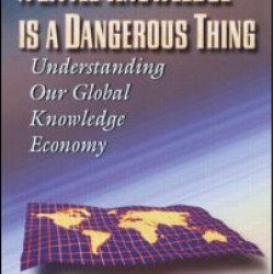 A Little Knowledge Is a Dangerous Thing A Little Knowledge Is a Dangerous Thing