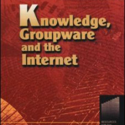 Knowledge, Groupware and the Internet