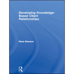 Developing Knowledge-Based Client Relationships Developing Knowledge-Based Client Relationships