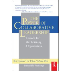 The Power of Collaborative Leadership: The Power of Collaborative Leadership: