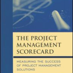 The Project Management Scorecard The Project Management Scorecard