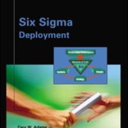 Six Sigma Deployment Six Sigma Deployment