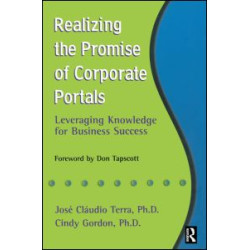 Realizing the Promise of Corporate Portals Realizing the Promise of Corporate Portals