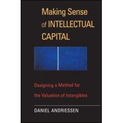 Making Sense of Intellectual Capital Making Sense of Intellectual Capital