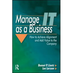Manage IT as a Business Manage IT as a Business