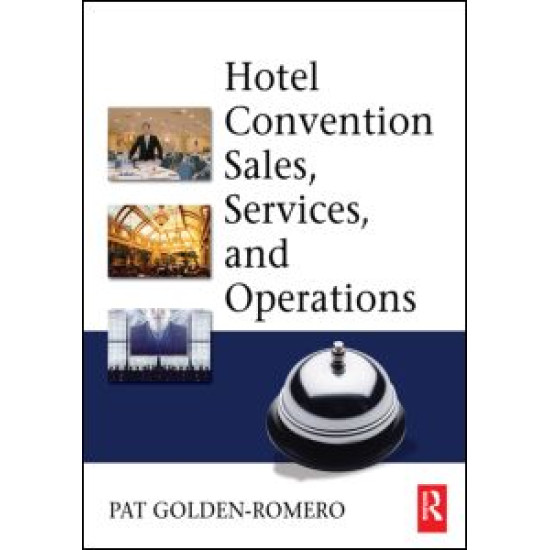 Hotel Convention Sales, Services, and Operations Hotel Convention Sales, Services, and Operations