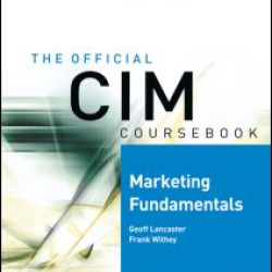 CIM Coursebook 06/07 Marketing Fundamentals