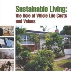 Sustainable Living: the Role of Whole Life Costs and Values