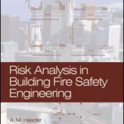 Risk Analysis in Building Fire Safety Engineering Risk Analysis in Building Fire Safety Engineering