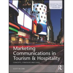 Marketing Communications in Tourism and Hospitality Marketing Communications in Tourism and Hospitality