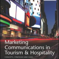 Marketing Communications in Tourism and Hospitality Marketing Communications in Tourism and Hospitality