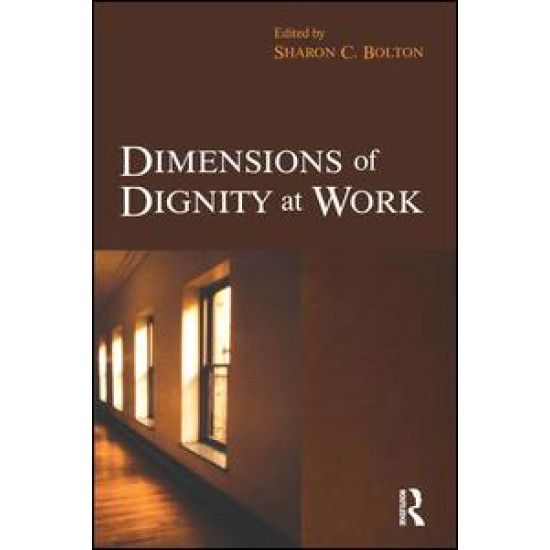 Dimensions of Dignity at Work Dimensions of Dignity at Work