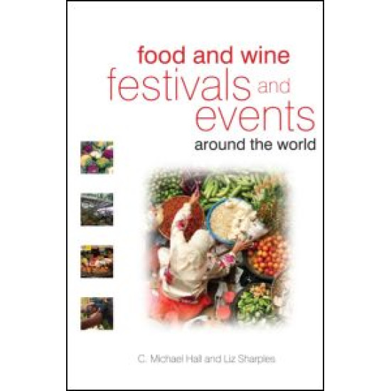 Food and Wine Festivals and Events Around the World Food and Wine Festivals and Events Around the World