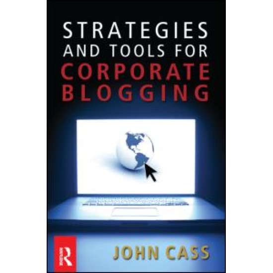 Strategies and Tools for Corporate Blogging Strategies and Tools for Corporate Blogging