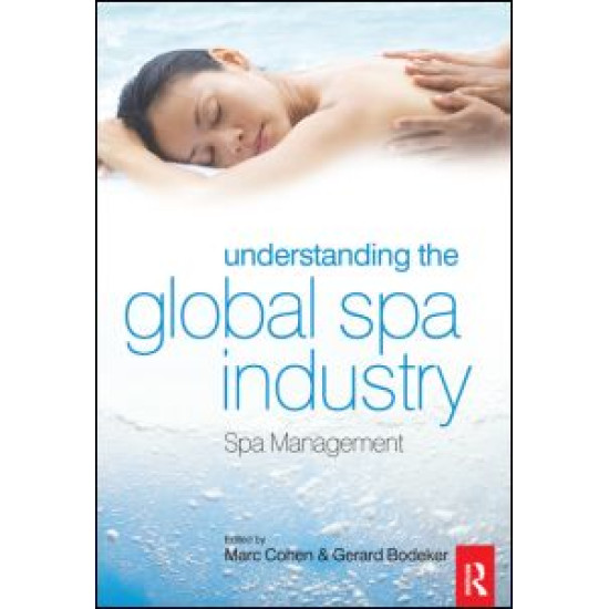 Understanding the Global Spa Industry Understanding the Global Spa Industry