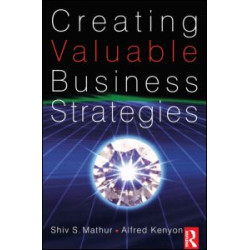 Creating Valuable Business Strategies Creating Valuable Business Strategies