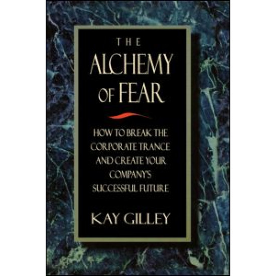 The Alchemy of Fear The Alchemy of Fear