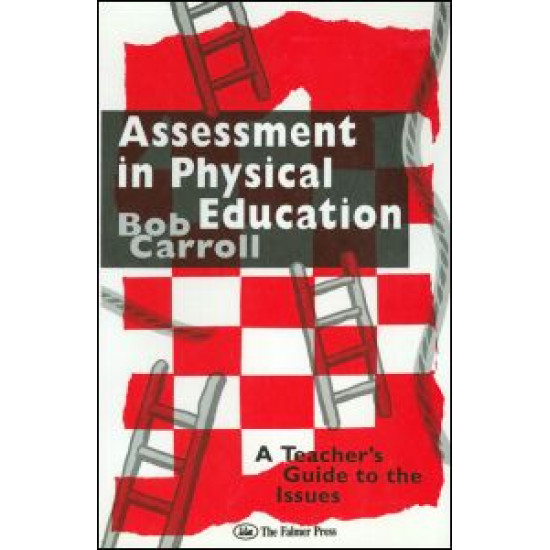 Assessment in Physical Education Assessment in Physical Education