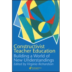 Constructivist Teacher Education Constructivist Teacher Education