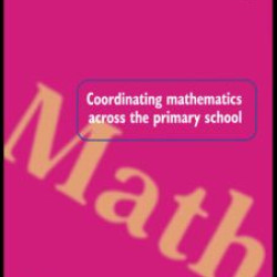 Coordinating Mathematics Across the Primary School