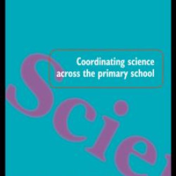 Coordinating Science Across the Primary School