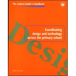 Coordinating Design and Technology Across the Primary School