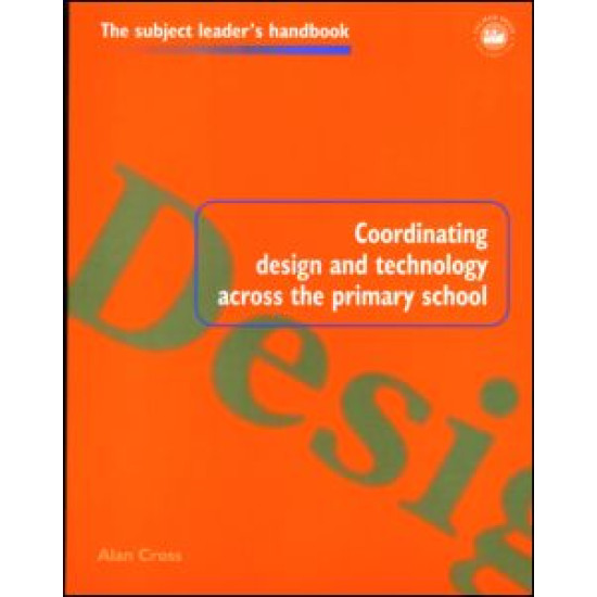 Coordinating Design and Technology Across the Primary School