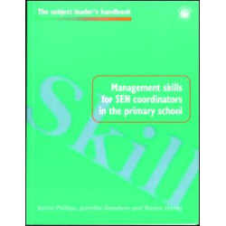 Management Skills for SEN Coordinators in the Primary School Management Skills for SEN Coordinators in the Primary School