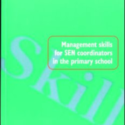 Management Skills for SEN Coordinators in the Primary School