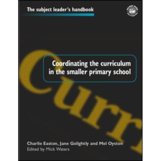 Coordinating the Curriculum in the Smaller Primary School