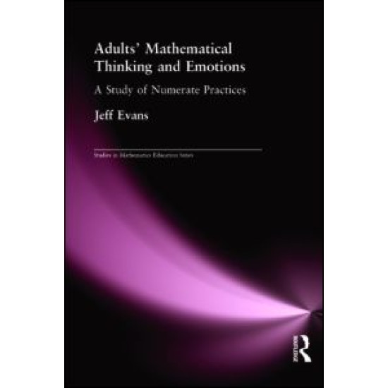 Adults' Mathematical Thinking and Emotions Adults' Mathematical Thinking and Emotions