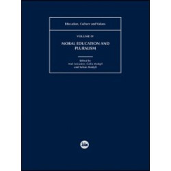 Moral Education and Pluralism Moral Education and Pluralism
