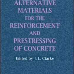 Alternative Materials for the Reinforcement and Prestressing of Concrete Alternative Materials for the Reinforcement and Prestressing of Concrete