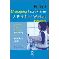Tolley's Managing Fixed-Term & Part-Time Workers Tolley's Managing Fixed-Term & Part-Time Workers