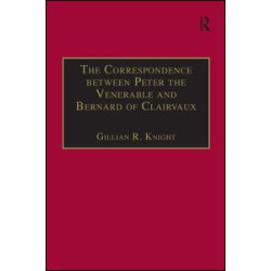The Correspondence between Peter the Venerable and Bernard of Clairvaux